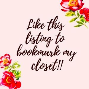 Like this listing to bookmark my closet!